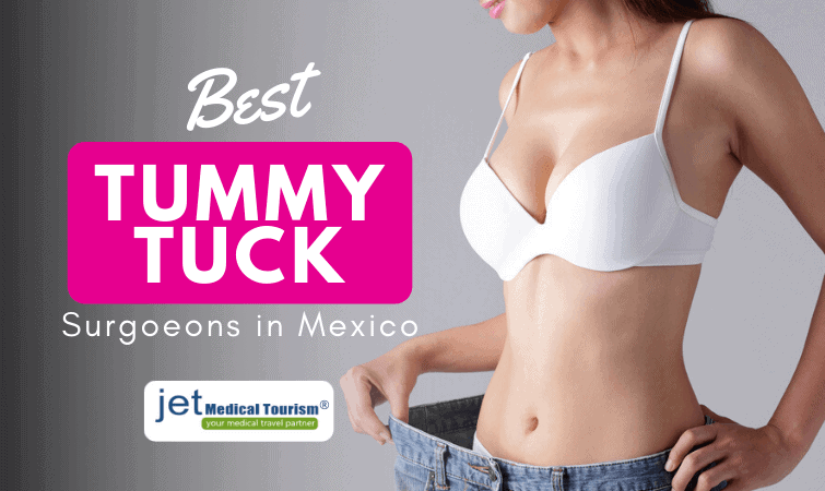 Best Tummy Tuck Surgeons in Mexico